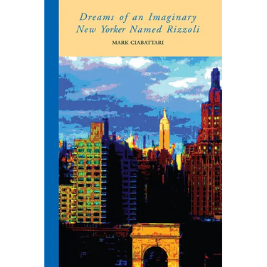 Dreams of an Imaginary New Yorker Named Rizzoli