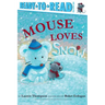 Mouse Loves Snow: Ready-To-Read Pre-Level 1