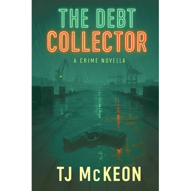 The Debt Collector: A Crime Novella