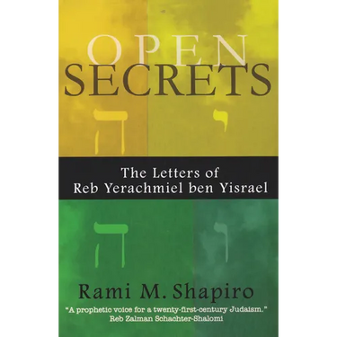 Open Secrets: The Letters of Reb Yerachmiel Ben Yisrael