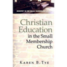 Christian Education in the Small Membership Church