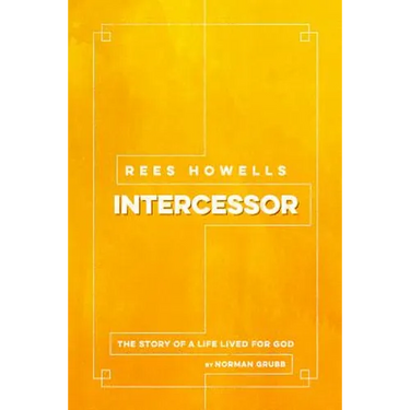 Rees Howells, Intercessor