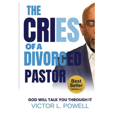 The Cries of A Divorced Pastor: God Will Talk You Through It