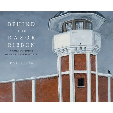 Behind the Razor Ribbon: A Correctional Officer's Perspective