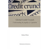 Global Credit Crunch: Understanding the Fragility of Capitalism