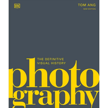 Photography: The Definitive Visual History