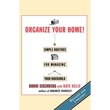 Organize Your Home: Revised Simple Routines for Managing Your Household