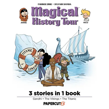 Magical History Tour 3 in 1 Vol. 3: Collecting Gandhi, Vikings, and the Titanic