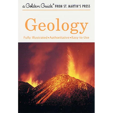 Geology: A Fully Illustrated, Authoritative and Easy-To-Use Guide