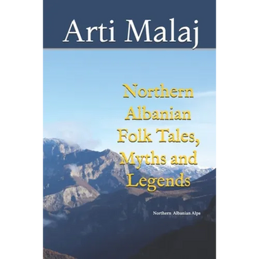 Northern Albanian Folk Tales, Myths and Legends