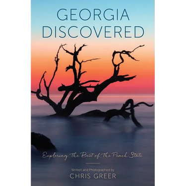 Georgia Discovered: Exploring the Best of the Peach State