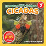 The Nature Kid's Guide to Cicadas: A Level 2 Reader for Curious Young Kids Who Love Cicadas!