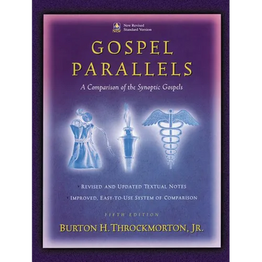 Gospel Parallels, NRSV Edition: A Comparison of the Synoptic Gospels