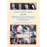 The Latin Mass and the Intellectuals: Petitions to Save the Ancient Mass from 1966 to 2007