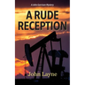 A Rude Reception