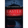 What Happened on Easter Saturday?. 36 hrs Mystery between Death and Resurrection of Jesus Christ