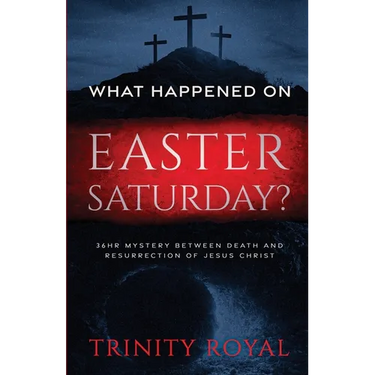 What Happened on Easter Saturday?. 36 hrs Mystery between Death and Resurrection of Jesus Christ