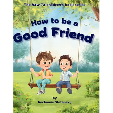 How to be a Good Friend