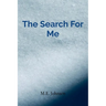 The Search For Me: Poems