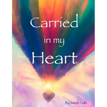 Carried in my Heart: An Adoption Tale