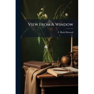 View From A Window