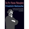 The Pre-Platonic Philosophers