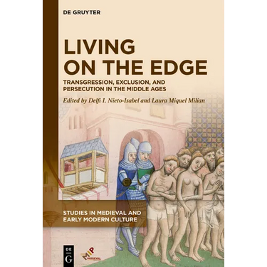Living on the Edge: Transgression, Exclusion, and Persecution in the Middle Ages
