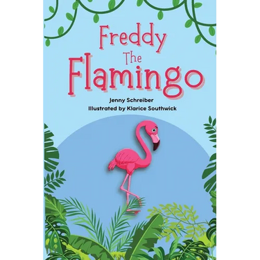 Freddy the Flamingo: Fantastic Facts about the Pink Flamingo, Beginner Reader