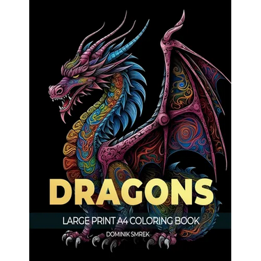 Dragons: A Large Print A4 Colouring Book