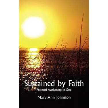 Sustained by Faith: Personal Awakening in God