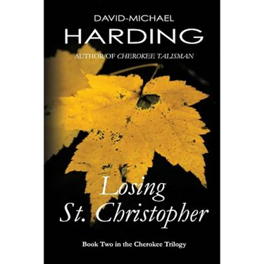 Losing St. Christopher: Book Two of the Cherokee Series