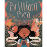 Brilliant Bea: A Story for Kids with Dyslexia and Learning Differences