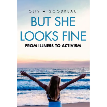 But She Looks Fine: From Illness to Activism