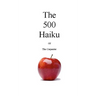 The 500 Haiku of the Carpenter