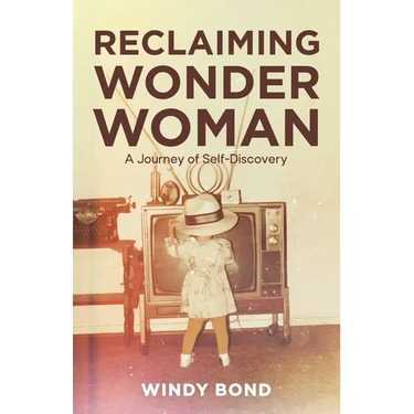 Reclaiming Wonder Woman: A Journey of Self-Discovery