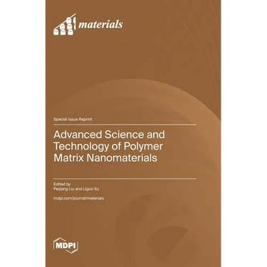 Advanced Science and Technology of Polymer Matrix Nanomaterials