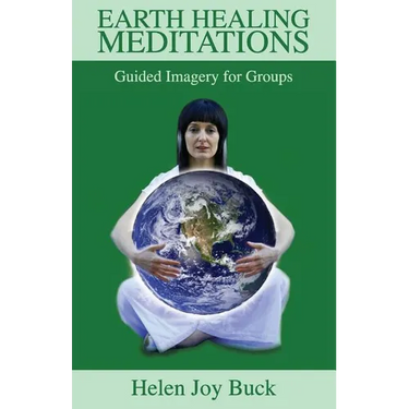 Earth Healing Meditations: Guided Imagery for Groups