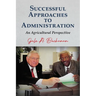 Successful Approaches to Administration: An Agricultural Perspective