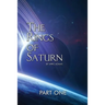 The Rings of Saturn Part One