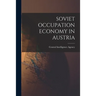 Soviet Occupation Economy in Austria