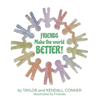 Friends Make the World Better!