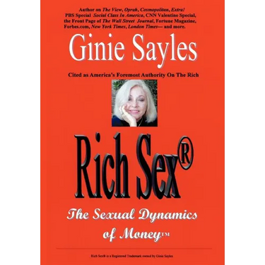 Rich Sex: The Sexual Dynamics of Money