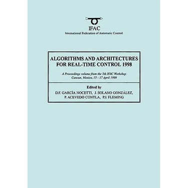Algorithms and Architectures for Real-Time Control 1998