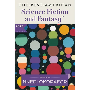 The Best American Science Fiction and Fantasy 2025