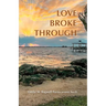 Love Broke Through