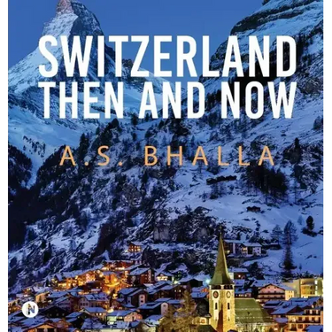 Switzerland Then and Now