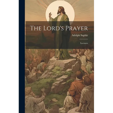 The Lord's Prayer; Lectures