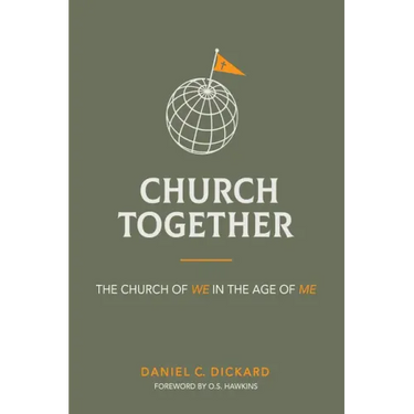 Church Together: The Church of We in the Age of Me