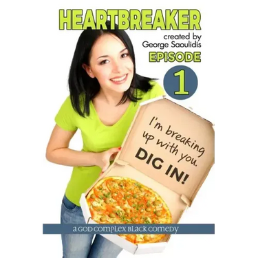 Heartbreaker Episode 1: A God Complex Black Comedy