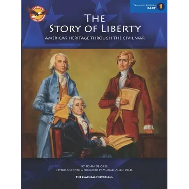 The Story of Liberty, Teacher Edition 1: America's Heritage Through the Civil War